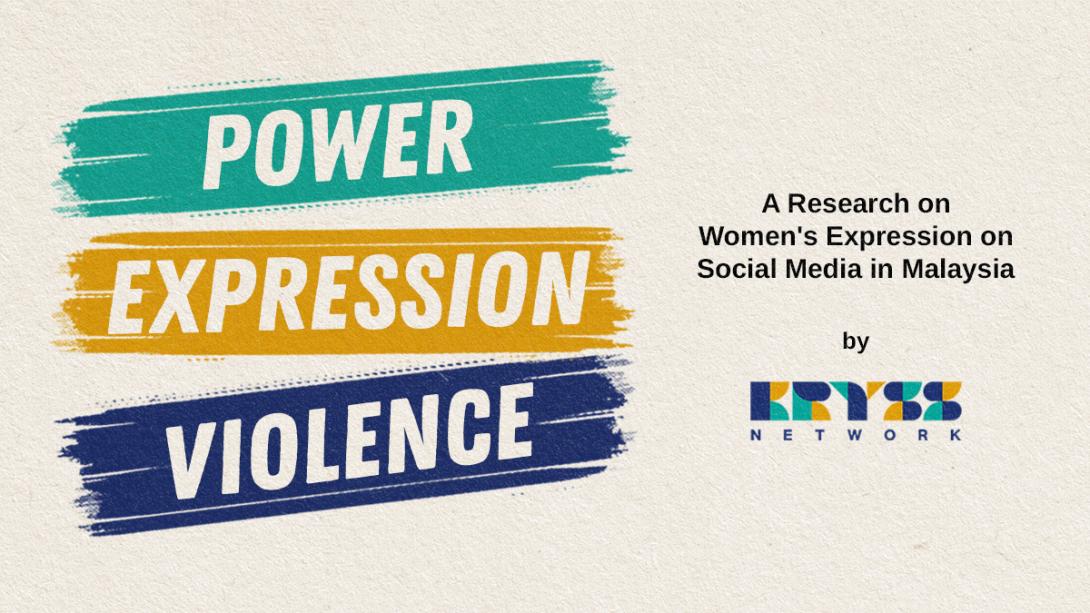 Power x Expression x Violence: Women’s freedom of expression on social media in Malaysia